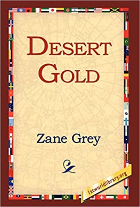 Book cover for "Desert Gold" by Zane Grey