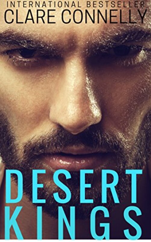 Book cover for "Desert Kings" by Clare Connelly