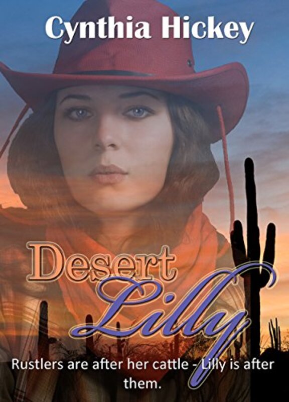 Book cover for "Desert Lilly" by Cynthia Hickey
