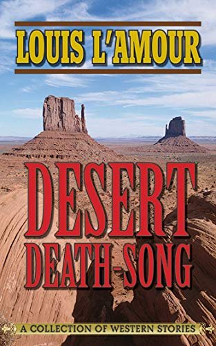 Book cover for "Desert Death-Song" by Louis LAmour