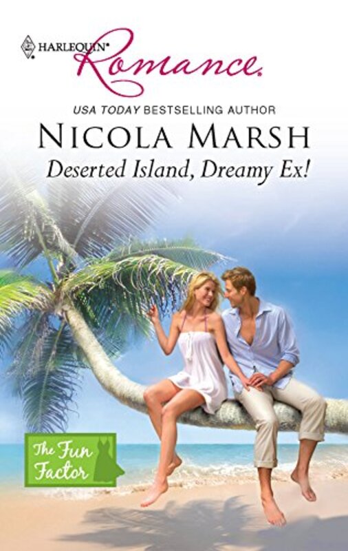 Book cover for "Deserted Island, Dreamy Ex!" by Nicola Marsh