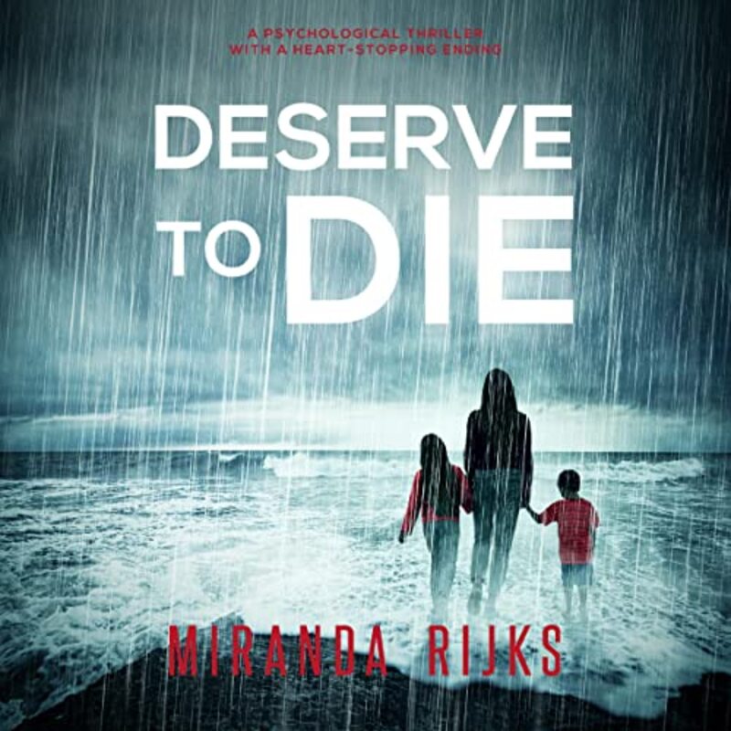 Book cover for "Deserve to Die" by Miranda Rijks