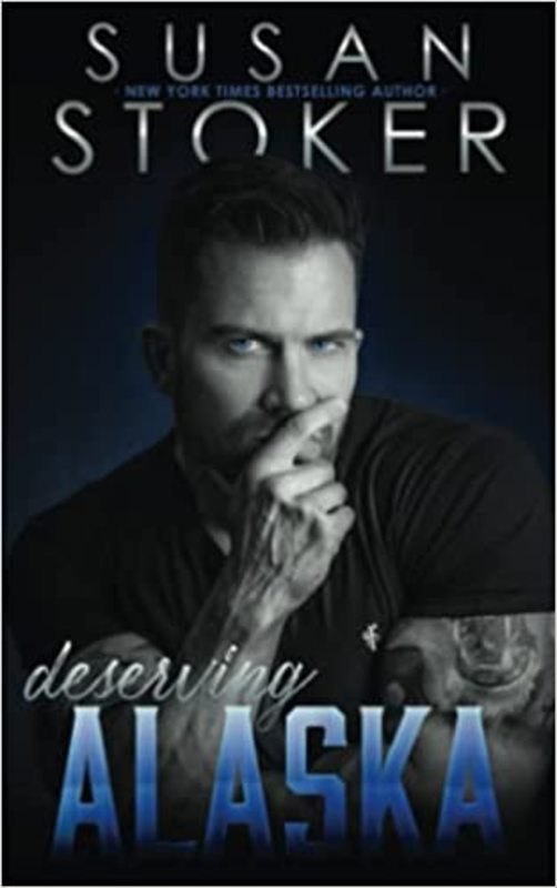 Book cover for "Deserving Alaska" by Susan Stoker