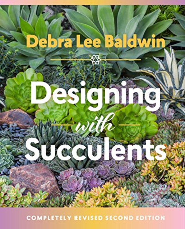 Book cover for "Designing with Succulents" by Debra Lee Baldwin