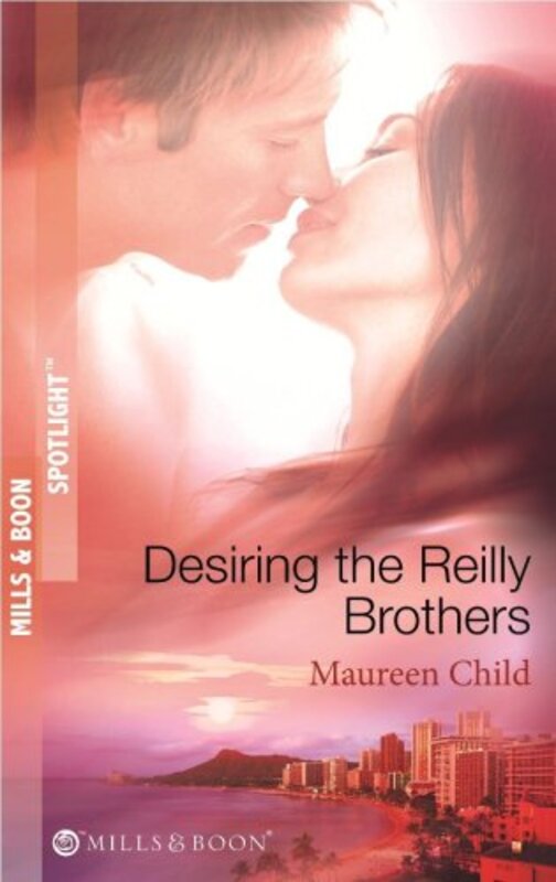 Book cover for "Desiring the Reilly Brothers" by Maureen Child