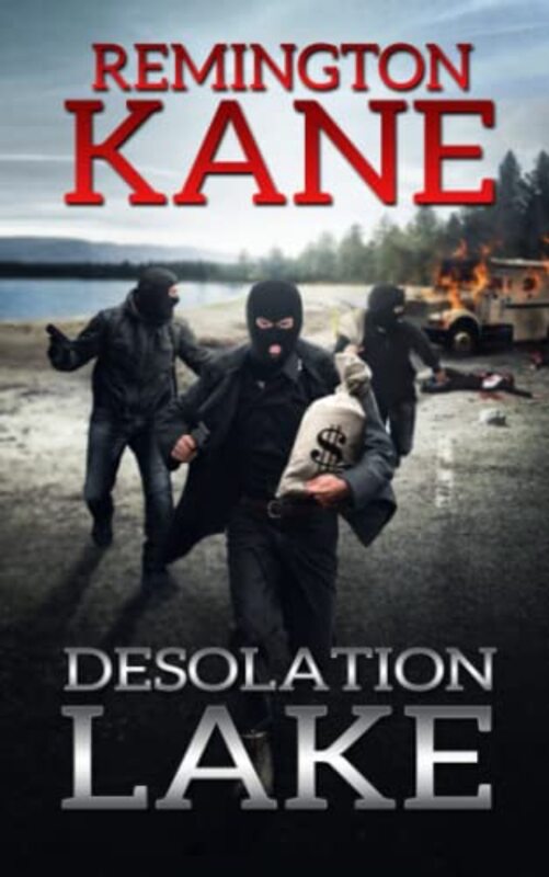 Book cover for "Desolation Lake" by Remington Kane