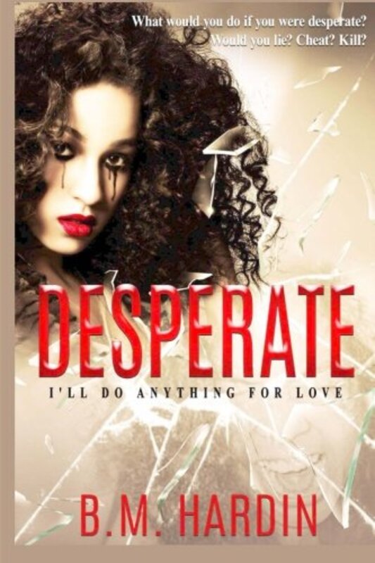 Book cover for "Desperate" by BM Hardin