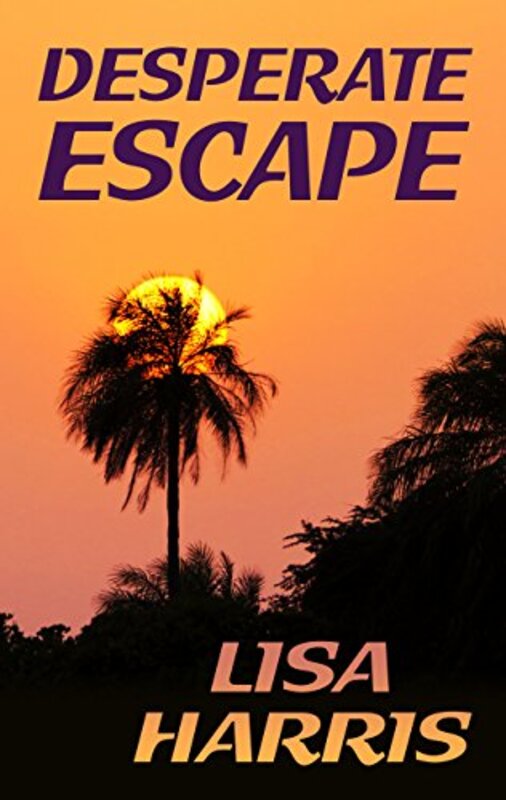 Book cover for "Desperate Escape" by Lisa Harris