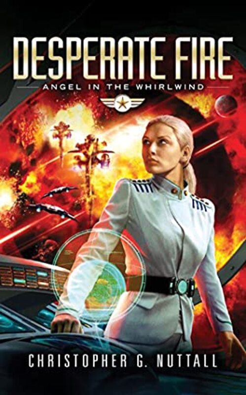 Book cover for "Desperate Fire" by Christopher G Nuttall