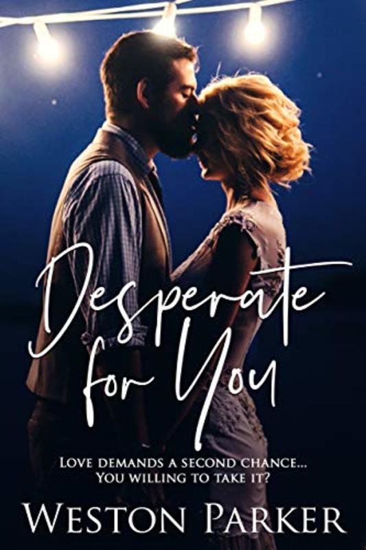 Book cover for "Desperate for You" by Weston Parker