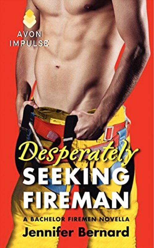Book cover for "Desperately Seeking Fireman" by Jennifer Bernard