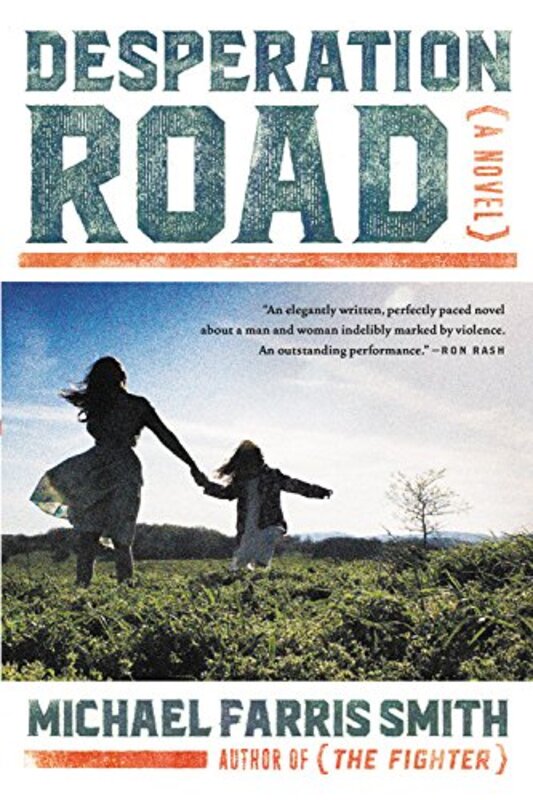 Book cover for "Desperation Road" by Michael Farris Smith