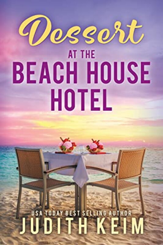Book cover for "Dessert at The Beach House Hotel" by Judith Keim