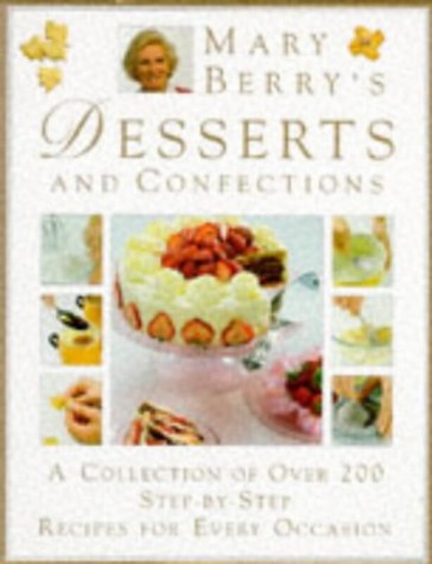 Book cover for "Desserts And Confections" by Mary Berry