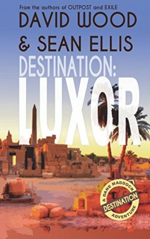 Book cover for "Destination: Luxor" by David Wood