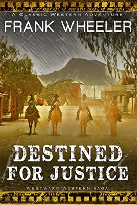 Book cover for "Destined for Justice" by Frank Wheeler