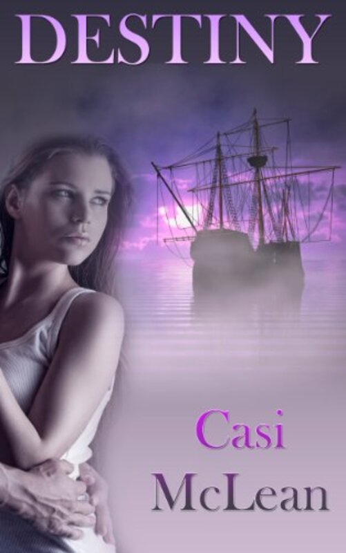 Book cover for "Destiny" by Casi McLean