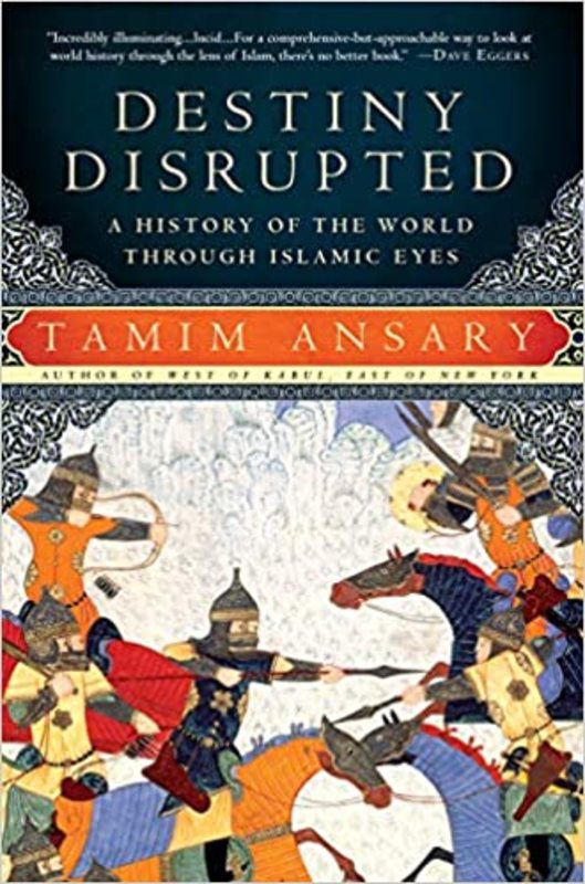 Book cover for "Destiny Disrupted" by Mir Tamim Ansary