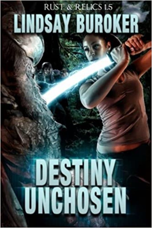 Book cover for "Destiny Unchosen" by Lindsay Buroker
