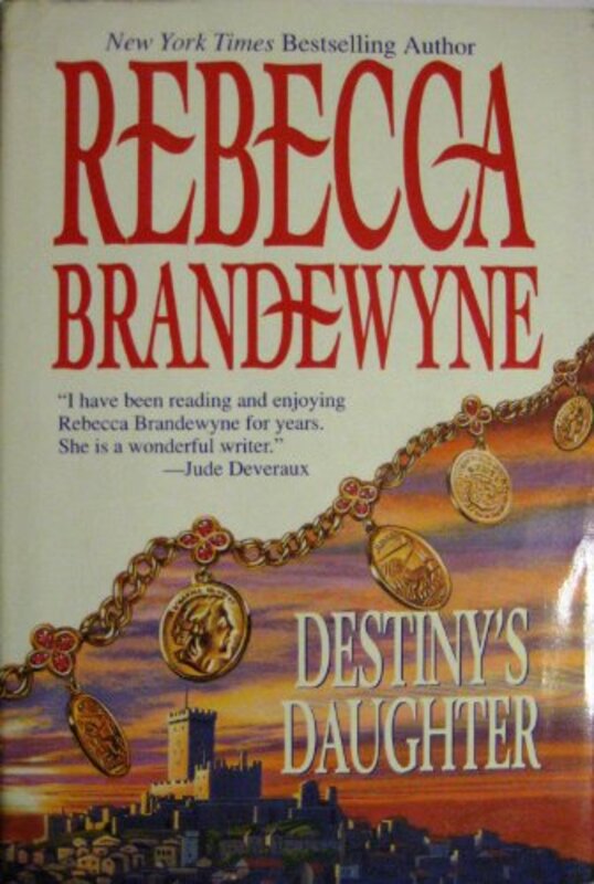 Book cover for "Destiny's Daughter" by Rebecca Brandewyne