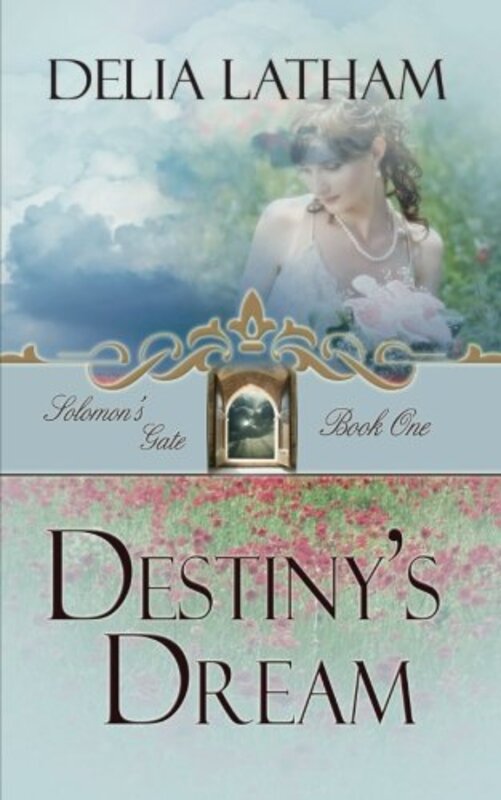 Book cover for "Destiny's Dream" by Delia Latham