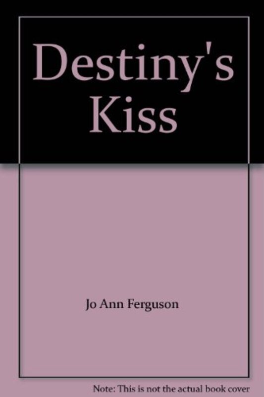 Book cover for "Destiny's Kiss" by Jo Ann JA Ferguson