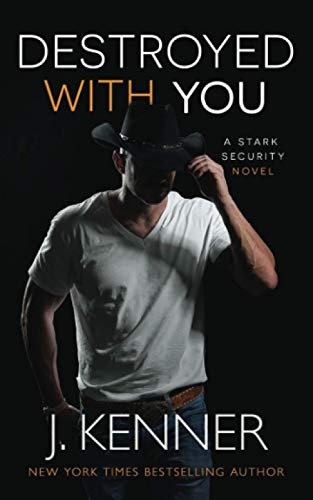 Book cover for "Destroyed With You" by J Kenner