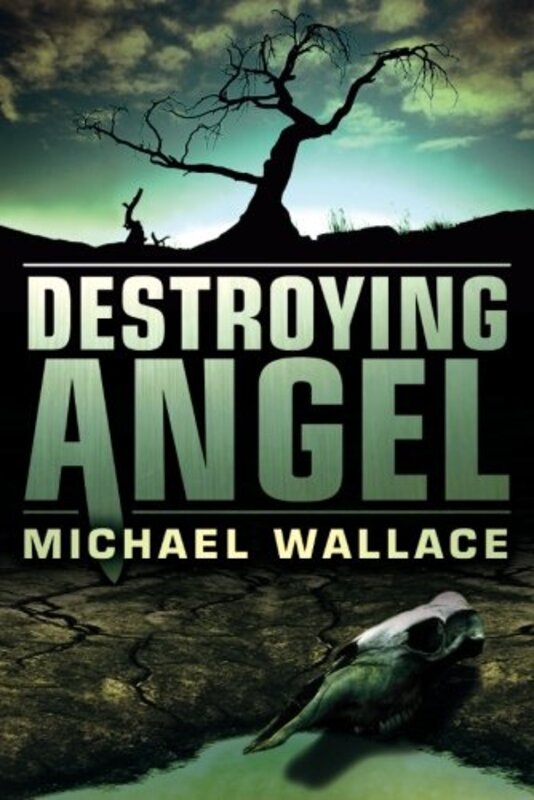 Book cover for "Destroying Angel" by Michael Wallace