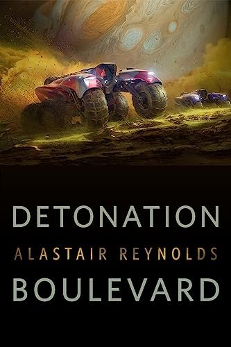 Book cover for "Detonation Boulevard" by Alastair Reynolds