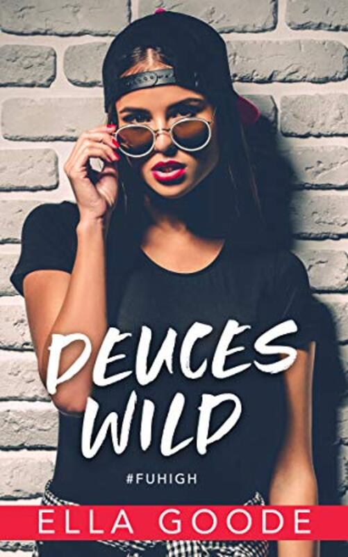 Book cover for "Deuces Wild" by Ella Goode