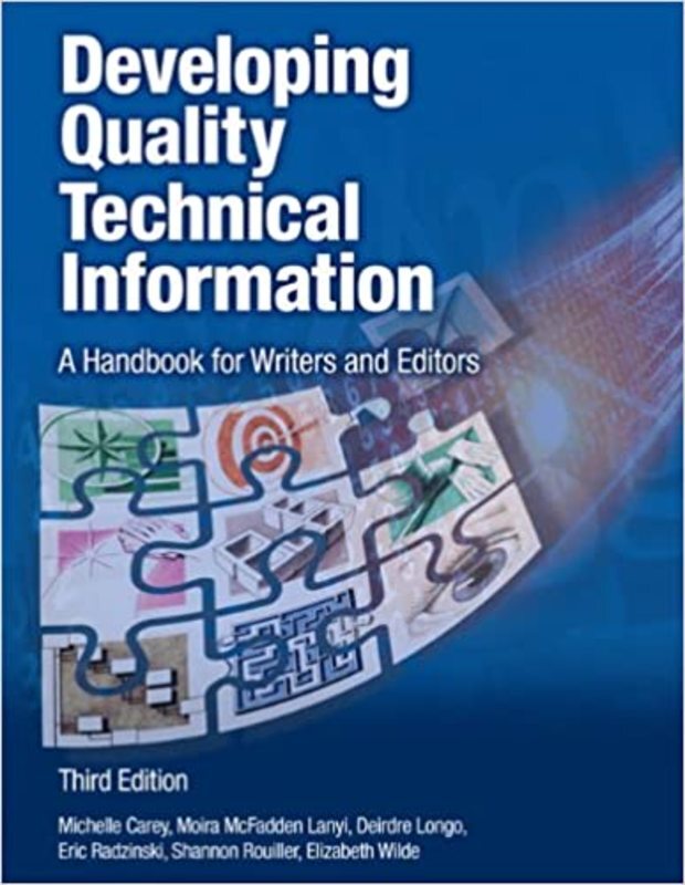 Book cover for "Developing Quality Technical Information" by Michelle Carey