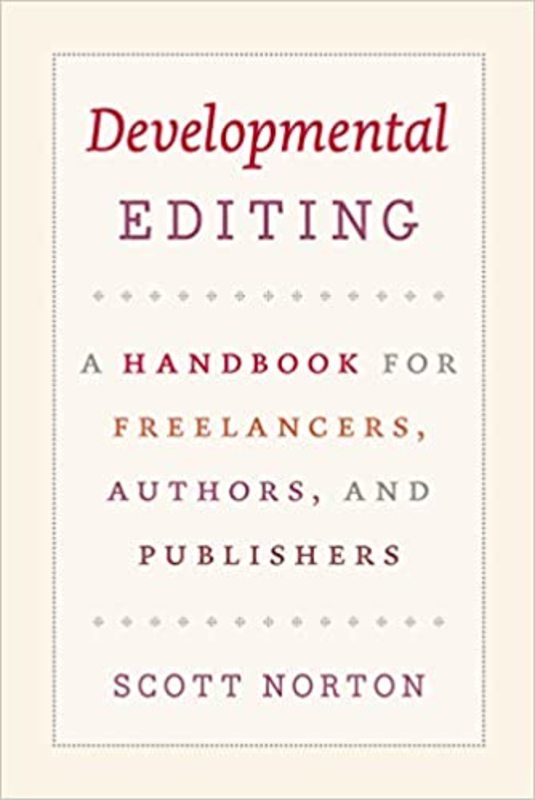 Book cover for "Developmental Editing" by Scott Norton
