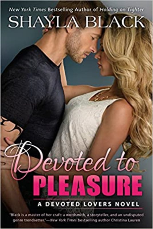 Book cover for "Devoted to Pleasure" by Shayla Black