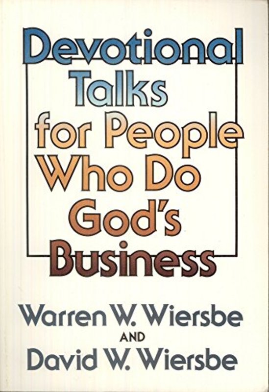 Book cover for "Devotional Talks For People Who Do God's Business" by Warren W Wiersbe