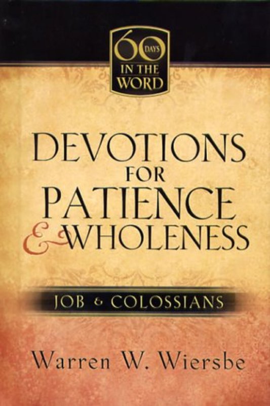 Book cover for "Devotions For Patience and Wholeness: Job and Colossians" by Warren W Wiersbe