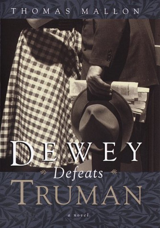 Book cover for "Dewey Defeats Truman" by Thomas Mallon
