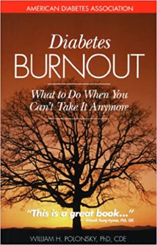 Book cover for "Diabetes Burnout" by William H. Polonsky Ph.D.
