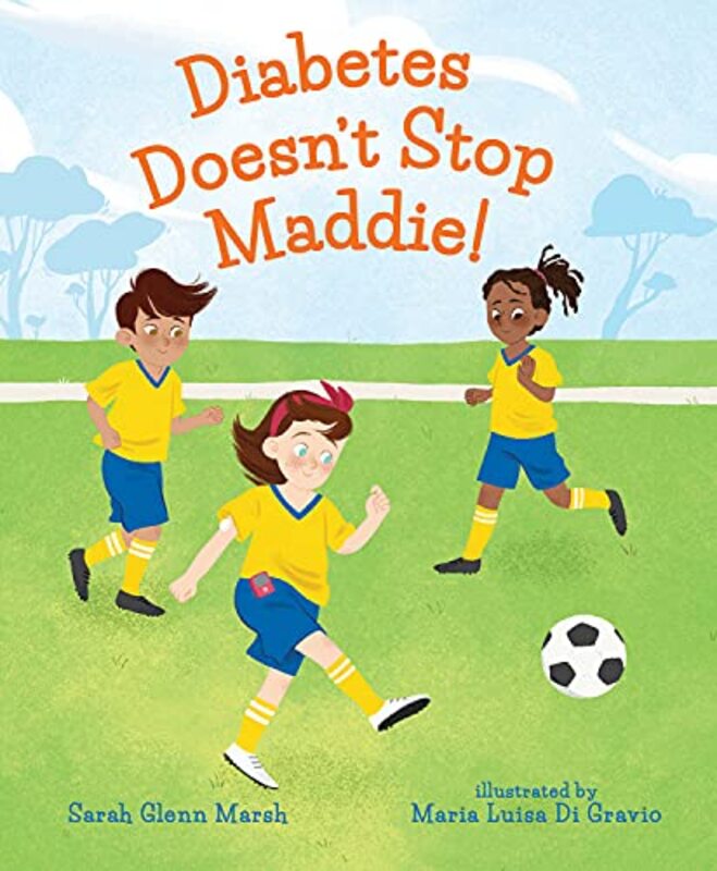 Book cover for "Diabetes Doesn't Stop Maddie!" by Sarah Glenn Marsh