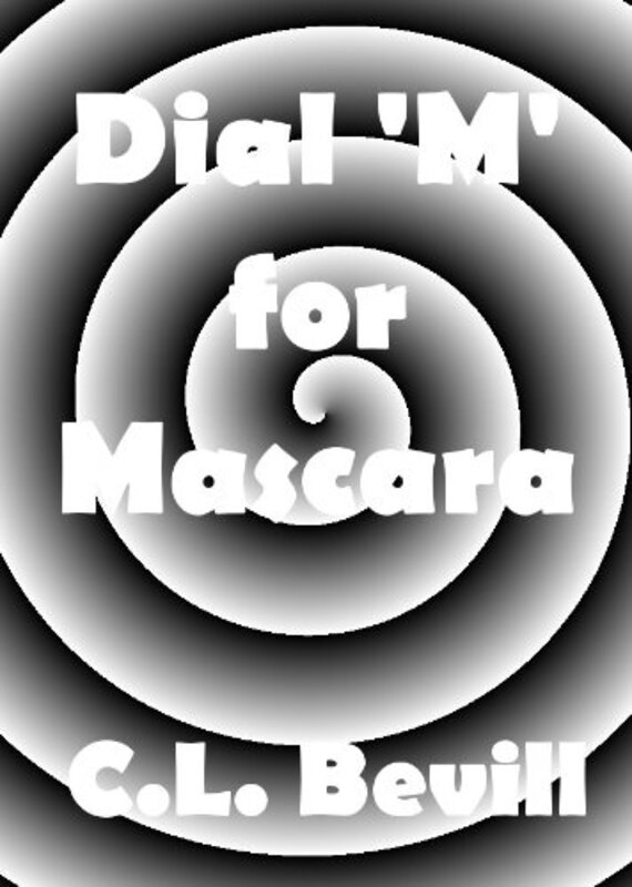 Book cover for "Dial 'M' for Mascara" by CL Bevill