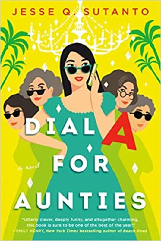 Book cover for "Dial A for Aunties" by Jesse Q Sutanto