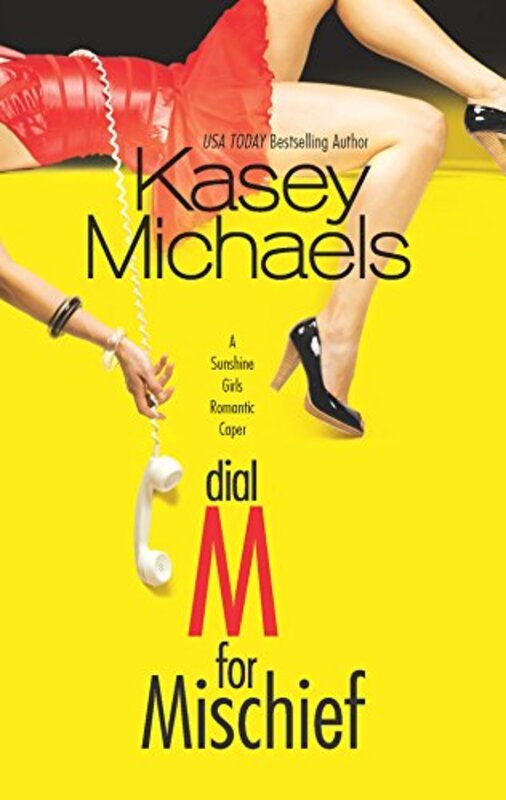 Book cover for "Dial M for Mischief" by Kasey Michaels