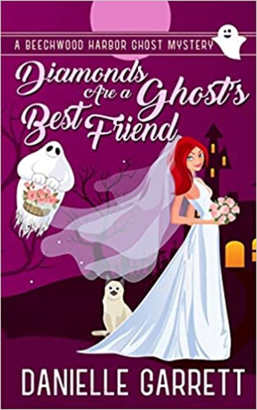 Book cover for "Diamonds Are a Ghost's Best Friend" by Danielle Garrett