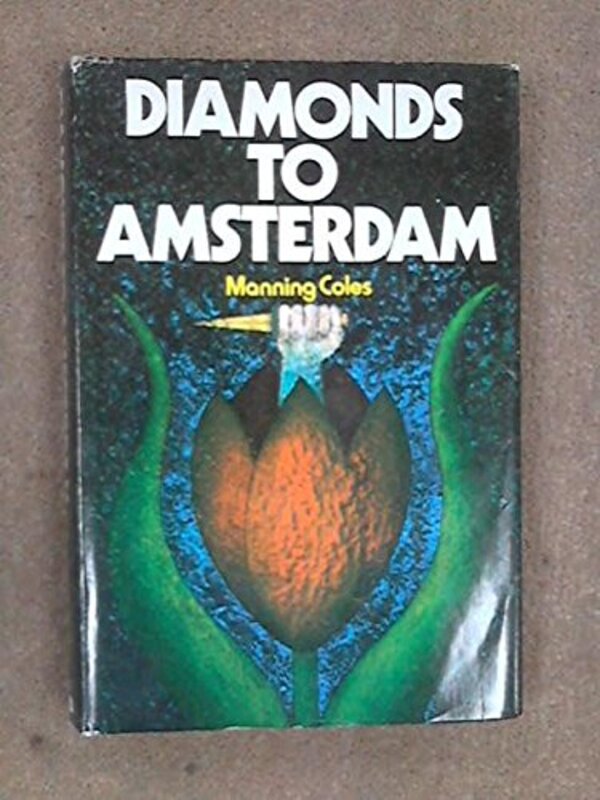 Book cover for "Diamonds to Amsterdam" by Manning Coles