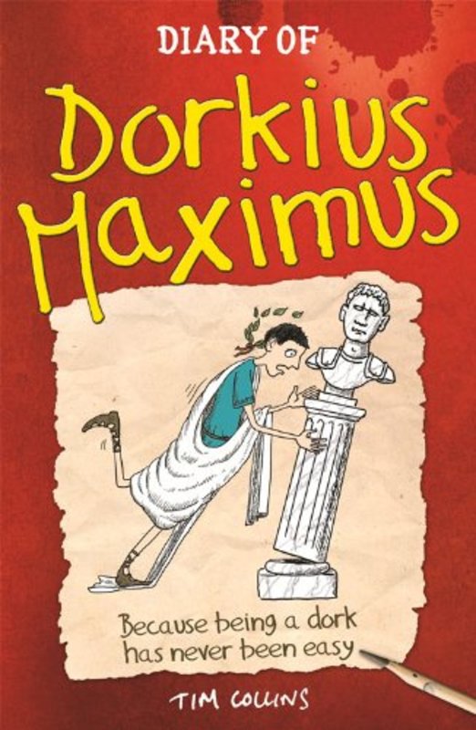 Book cover for "Diary of Dorkius Maximus" by Tim Collins