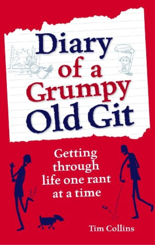 Book cover for "Diary of a Grumpy Old Git" by Tim Collins