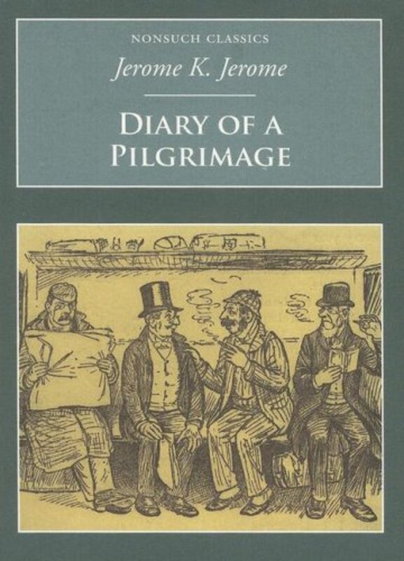 Book cover for "Diary of a Pilgrimage" by Jerome K Jerome