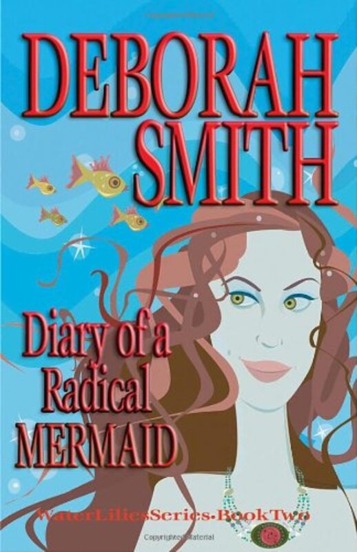 Book cover for "Diary of a Radical Mermaid" by Deborah Smith