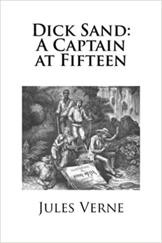 Book cover for "Dick Sand: A Captain at Fifteen" by Jules Verne