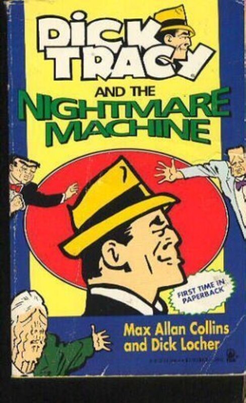 Book cover for "Dick Tracy and the Nightmare Machine" by Max Allan Collins