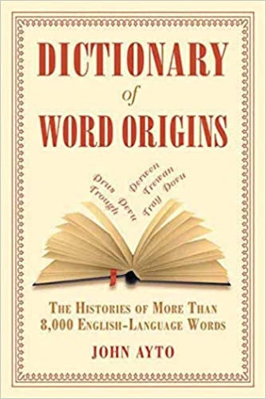 Book cover for "Dictionary of Word Origins" by John Ayto
